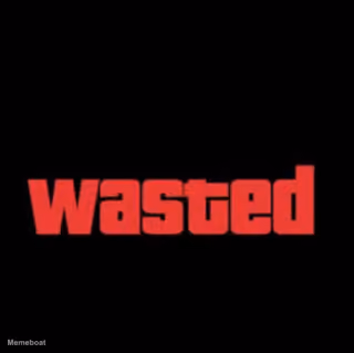 Grand Theft Auto Wasted