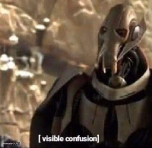 Grievous visible confusion - meme generator image preview