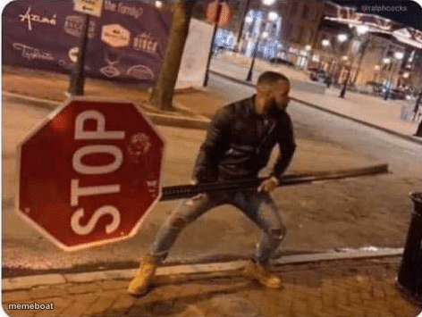 Guy holding stop sign - meme generator image preview