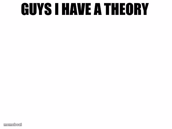 Guys I have a theory - meme generator image preview