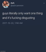 Guys literally only want one thing...