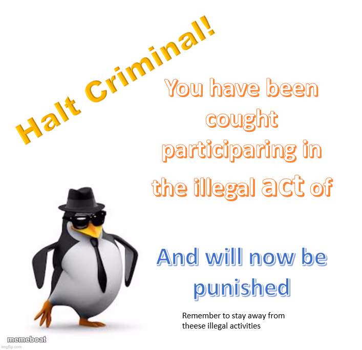 halt criminal 2.0 - meme generator image preview