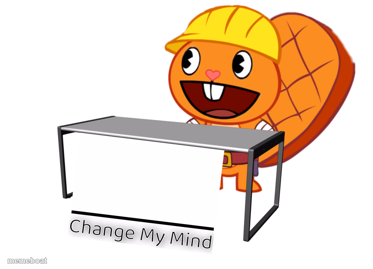 Handy (Change My Mind) (HTF Meme) - meme generator image preview