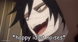 *happy idiot noises*