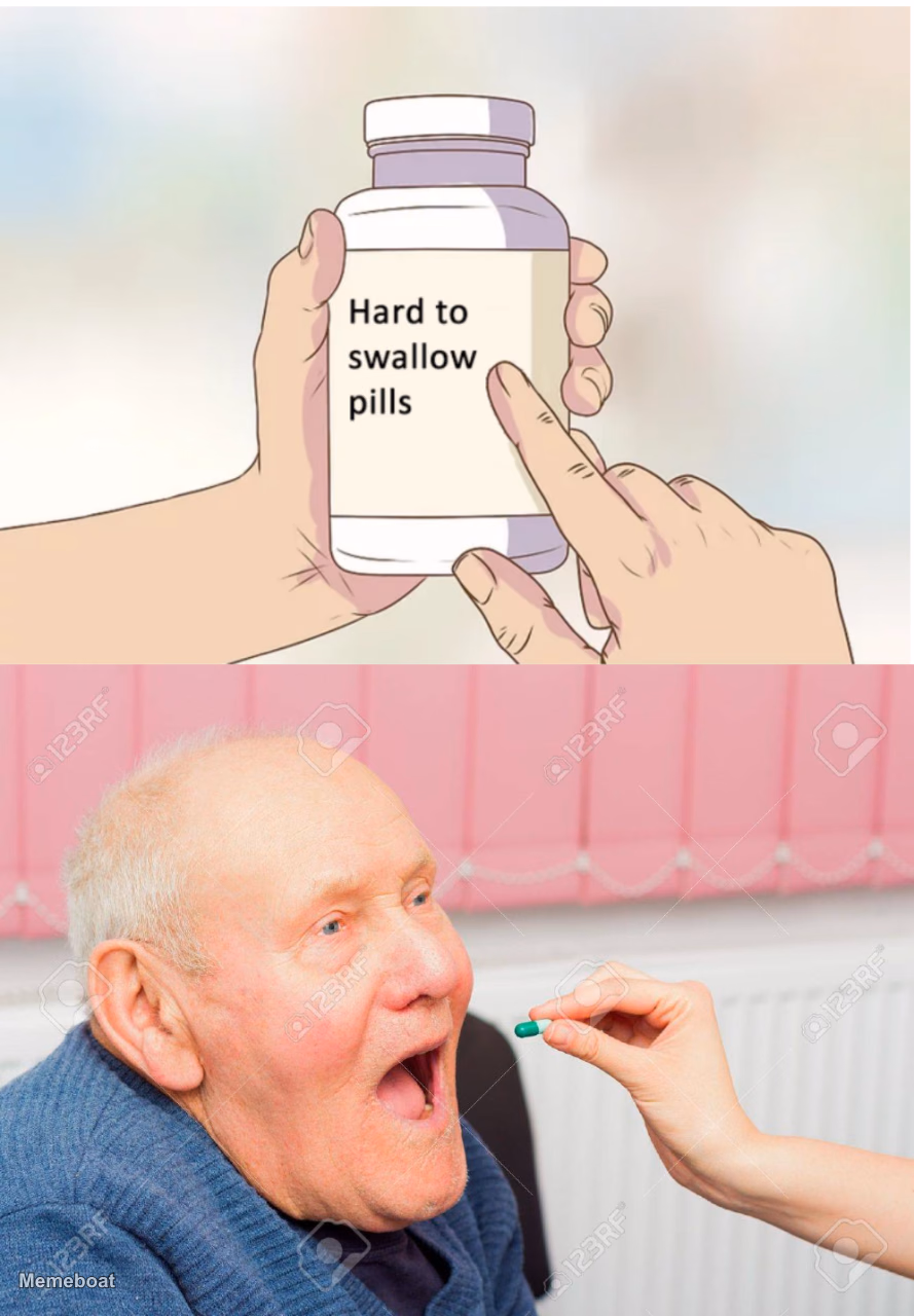 Hard to Swallow Pills, Elderly Man - meme generator image preview