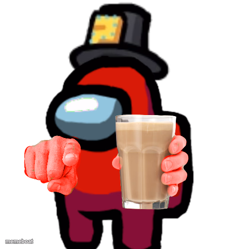 have some choccy milk - meme generator image preview