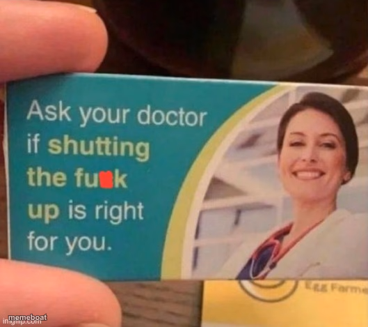 Have you asked your doctor - meme generator image preview