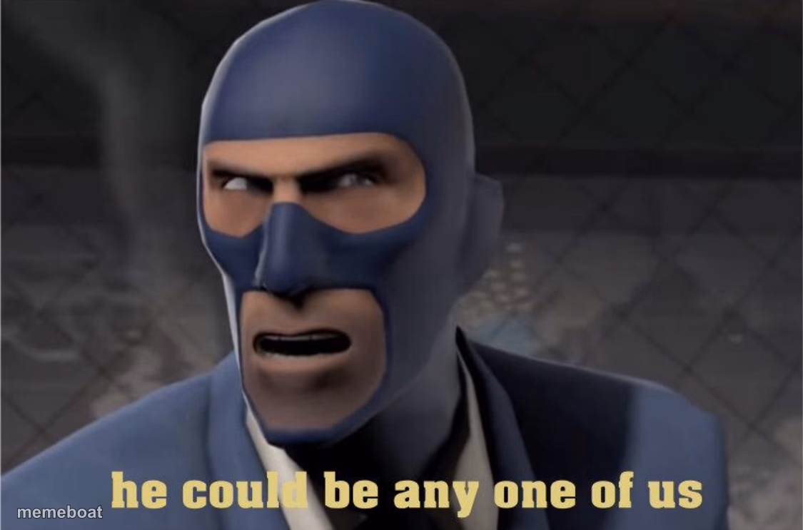 He could be any one of us - meme generator image preview