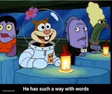 He has such a way with words