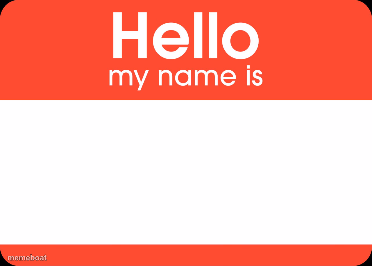 Hello My Name Is - meme generator image preview