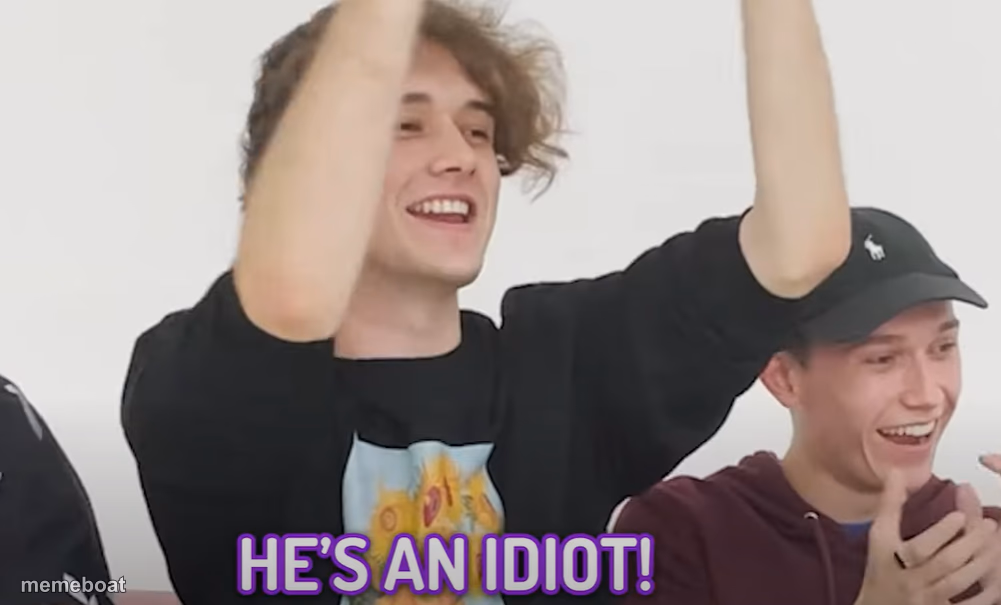 He's an idiot! - meme generator image preview