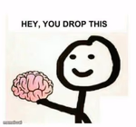 Hey you drop this