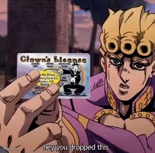 Hey, You Dropped This Clown's License