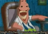 High-Pitched Demonic Screeching
