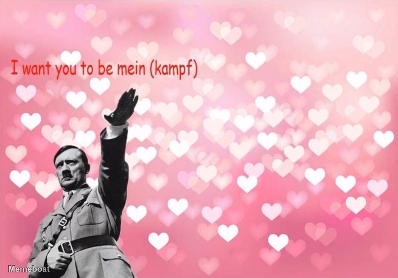 Hitler NSFW Mein Kampf Valentines Day Meme - meme generator image preview