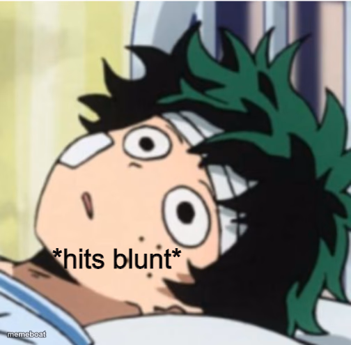 Hits blunt deku ver. - meme generator image preview