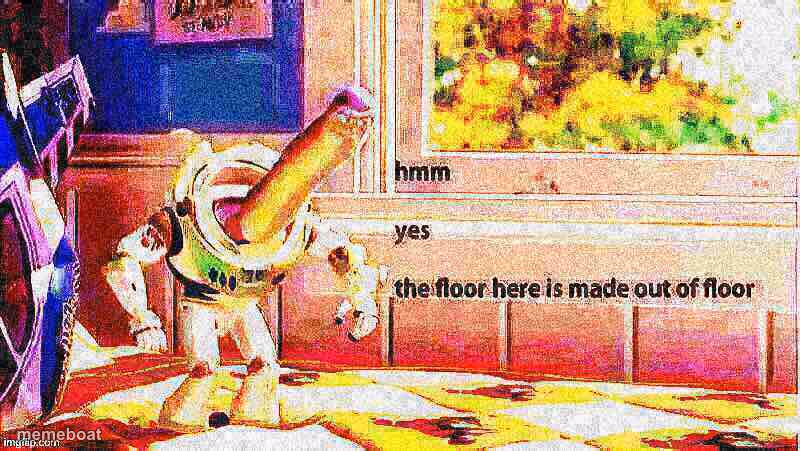 Hmm yes Buzz Lightyear deep-fried 1 - meme generator image preview