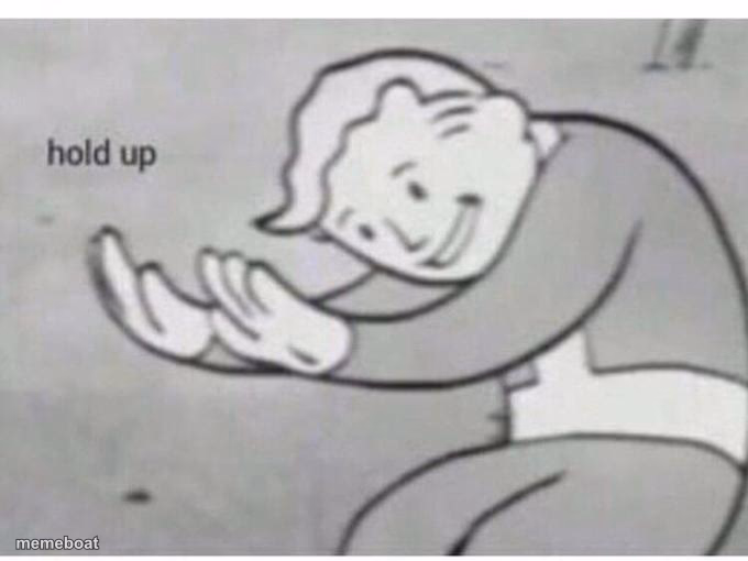 HOL' UP - meme generator image preview