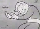Hol up
