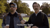 Hold my beer
