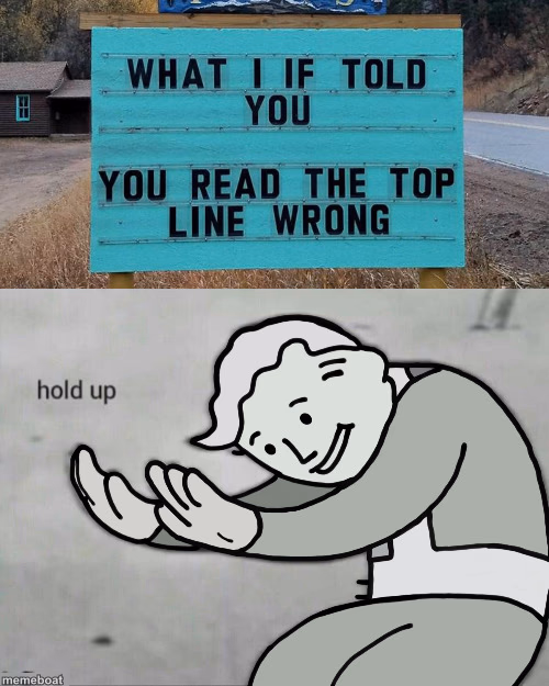 Hold Up sign - meme generator image preview