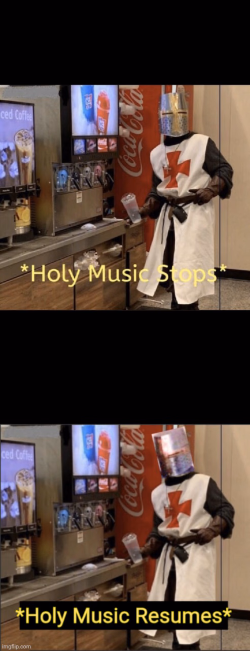 Holy music stops; holy music resumes - meme generator image preview