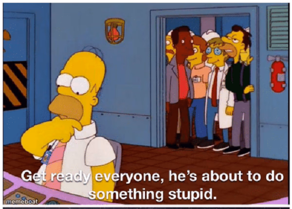 HOMER SIMPSON ABOUT TO DO SOMETHING STUPID - meme generator image preview