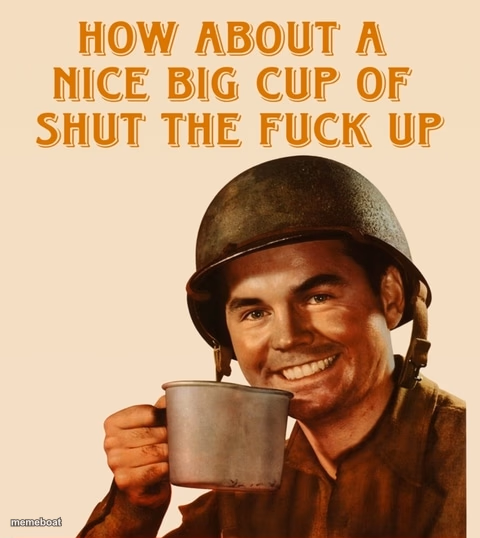 How about a nice big cup - meme generator image preview