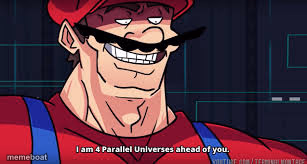 i am 4 parallel universes ahead of you - meme generator image preview