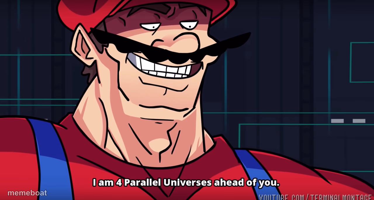 I am 4 parallel universes is ahead of you - meme generator image preview
