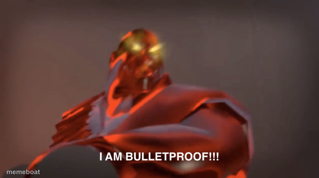 I am bulletproof - meme generator image preview