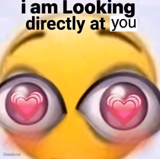 I Am Looking Directly at You