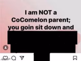 I am NOT a CoComelon parent, you goin sit down and x