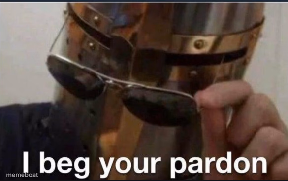 I beg your pardon - meme generator image preview