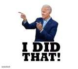 I did that biden