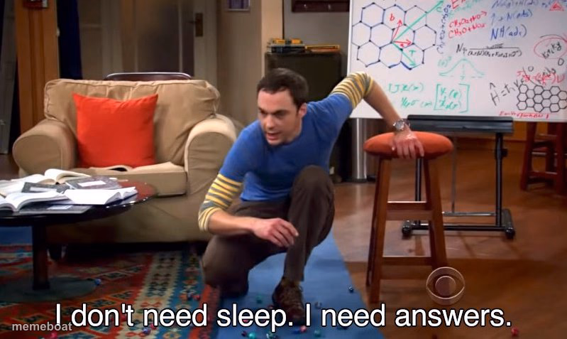 I don't need sleep I need answers - meme generator image preview