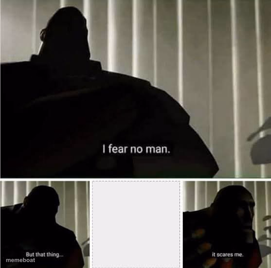 I Fear No Man - meme generator image preview