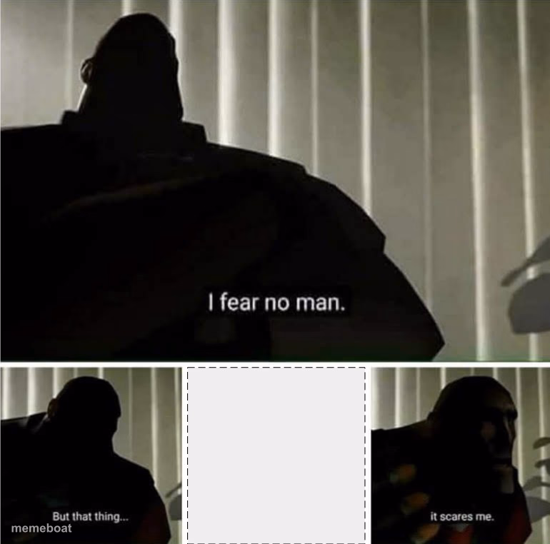 i fear no man - meme generator image preview
