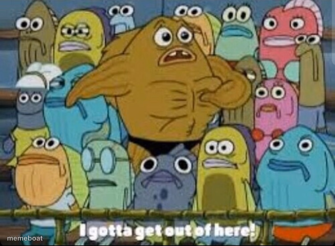 I gotta get outta here spongebob - meme generator image preview
