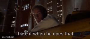 I hate it when he does that Star Wars - meme generator image preview