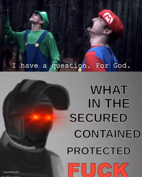 I have a question, for god+WTF SCP - meme generator image preview