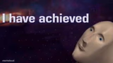 I have achieved