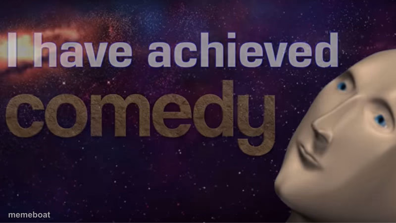 I have achieved comedy - meme generator image preview
