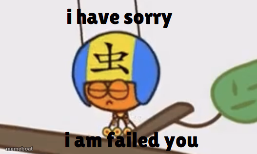 I Have Sorry I Am Failed You - meme generator image preview