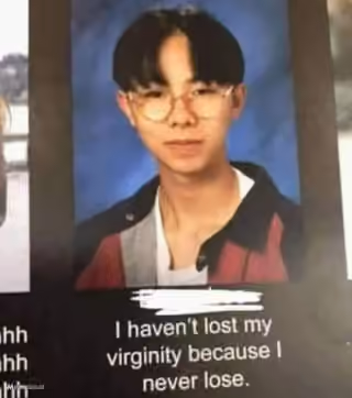 I Haven't Lost My Virginity Because I Never Lose