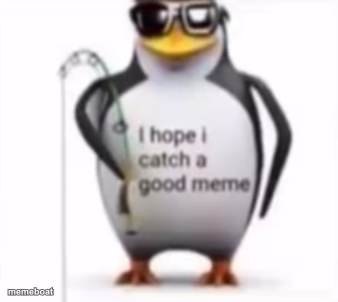 I hope I catch a good meme - meme generator image preview
