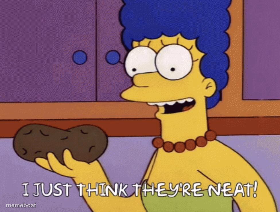 I just think they're neat! - meme generator image preview