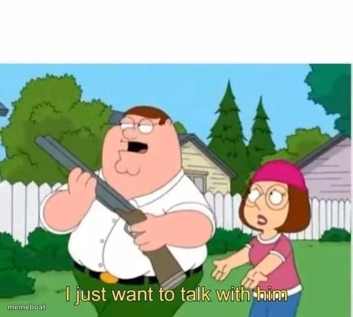 I just want to talk with him - meme generator image preview