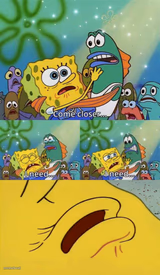 I need spongebob