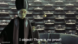 I object! There is no proof!